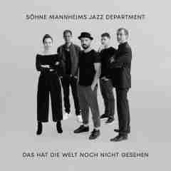 Das hat die Welt noch nicht gesehen 2020 Soehne Mannheims Jazz Department sw